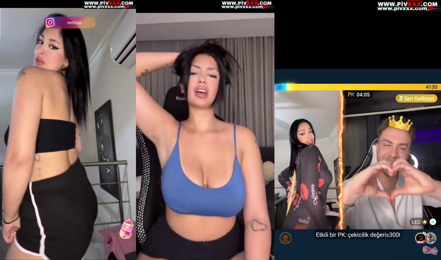 Nehirpp İfşa Videoları
